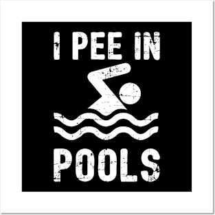 I Pee In Pools Posters and Art